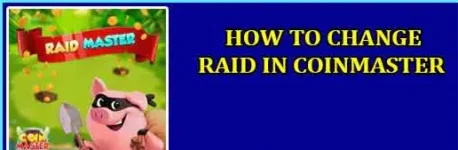 Mastering Coin Master: How to Change Raids for Max Rewards | 2025 Guide
