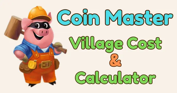 Coin Master Village Cost