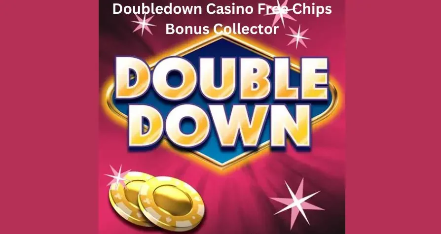 Doubledown Casino Bonus Collector