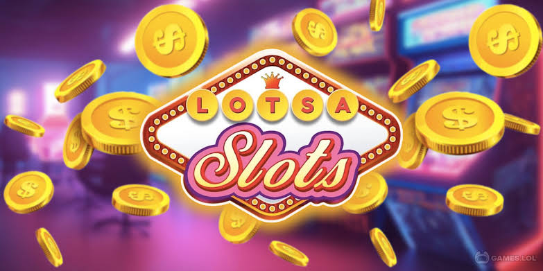Lotsa Slots Free Coins