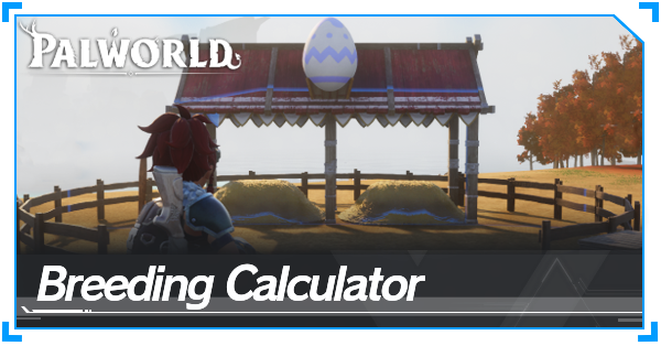 Palworld Breeding Calculator