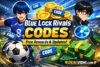 codes for blue lock rivals